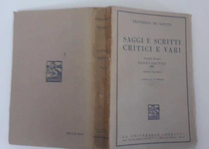 Saggi e scritti critici e vari. Volume quarto. Saggi critici - Francesco De Sanctis - copertina