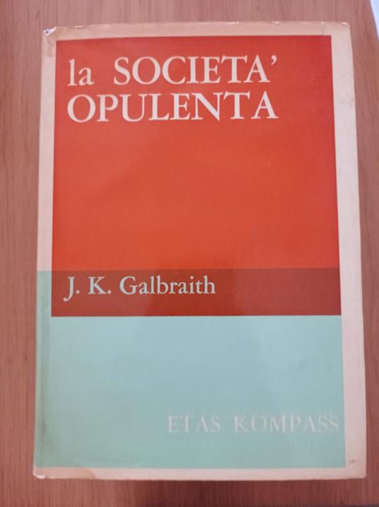 La società opulenta - John K. Galbraith - copertina