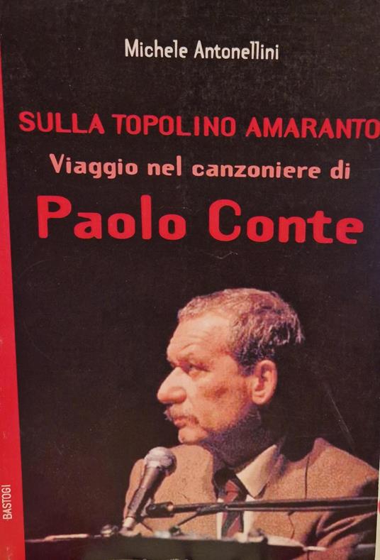 Sulla Topolino amaranto. Viaggio nel Canzoniere di Paolo Conte - copertina