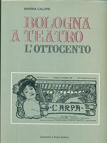 Bologna a teatro. L'Ottocento - Marina Calore - copertina