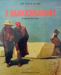 I Macchiaioli - Raffaele De Grada - copertina
