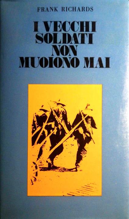 I vecchi soldati non muoiono mai - Richard Frankel - copertina