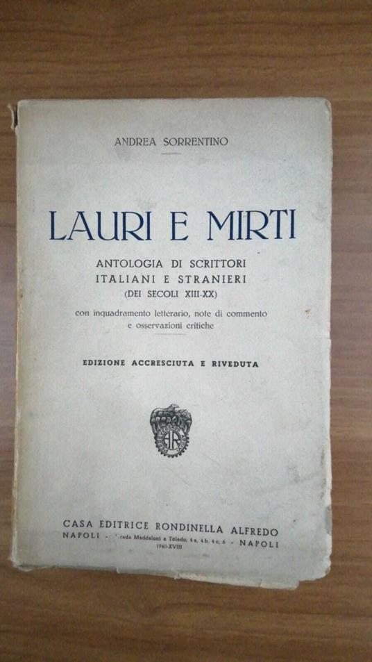 Lauri e Mirti. Antologia di scrittori italiani e stranieri (dei secoli XIII-XX) - Andrea Sorrentino - copertina