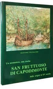 Un Monastero, Una Storia: San Fruttuoso Di Capodimonte - Franco Dioli - copertina