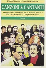 Canzoni & cantanti. Viaggio della nostalgia nella musica italiana dal 
