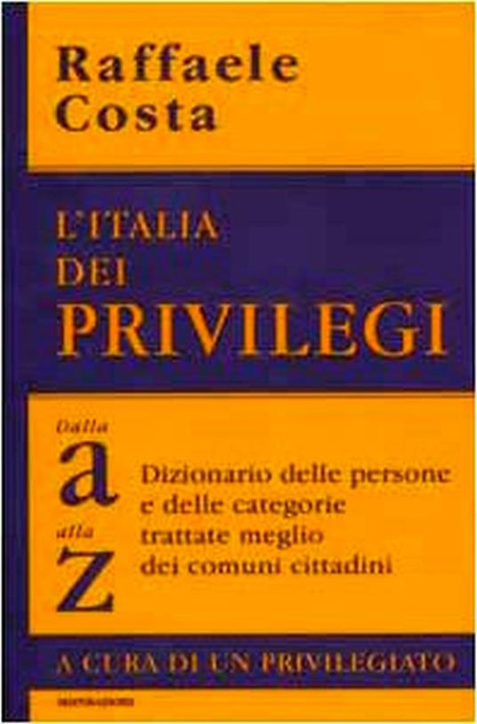 L' Italia dei privilegi - Raffaele Costa - copertina