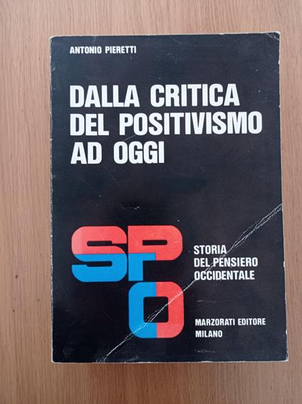 Dalla critica del positivismo ad oggi - Antonio Pieretti - copertina