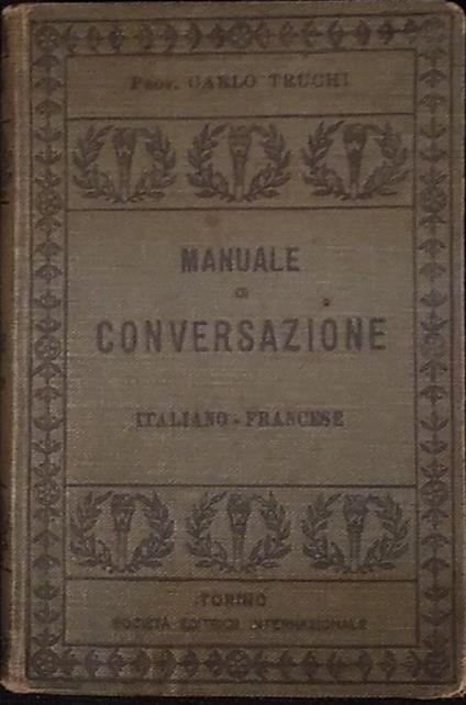 Manuale di conversazione. Italiano - Francese - Carlo Truchi - copertina