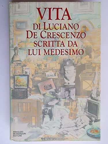 Vita di Luciano De Crescenzo scritta da lui medesimo - Luciano De Crescenzo - copertina