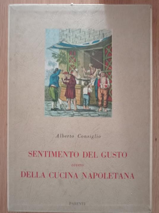 Sentimento del consiglio ovvero della cucina napoletana - Alberto Consiglio - copertina