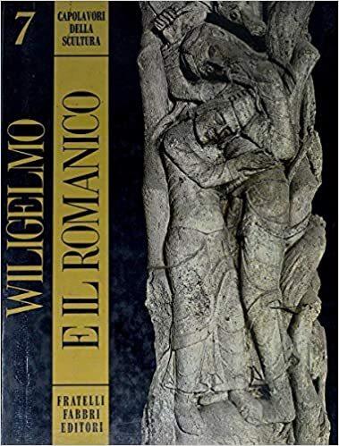 Wiligelmo e il romanico 7 - Mario Rotili - copertina