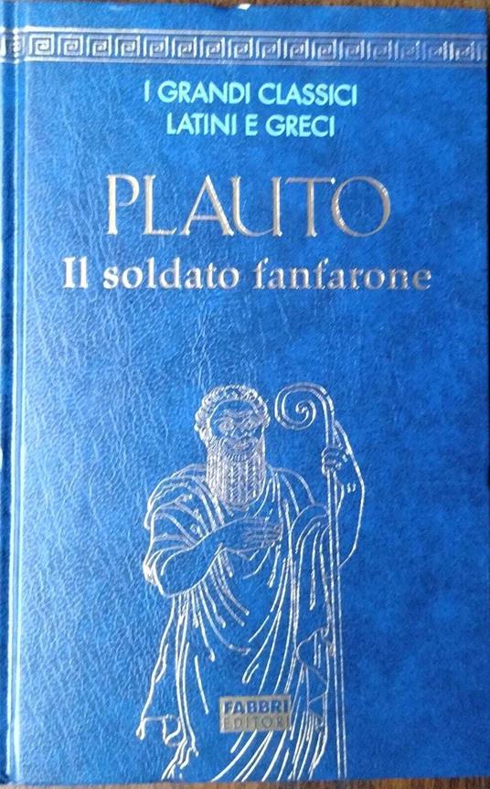 PLAUTO Il soldato fanfarone - Cesare Questa - copertina