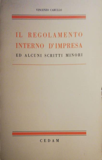 Il regolamento interno d'impresa ed alcuni scritti minori - Vincenzo Carullo - copertina