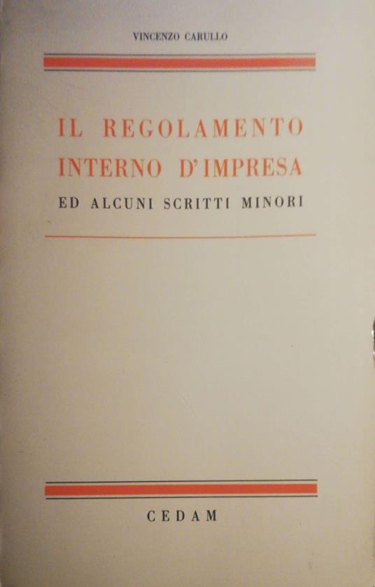 Il regolamento interno d'impresa ed alcuni scritti minori - Vincenzo Carullo - copertina