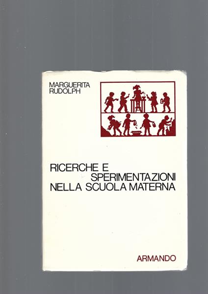 Ricerche E Sperimentazioni Nella Scuola Materna - copertina