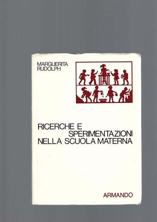 Ricerche E Sperimentazioni Nella Scuola Materna - copertina