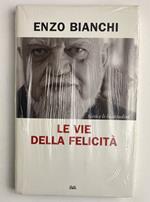 Le vie della felicità. Gesù e le beatitudini