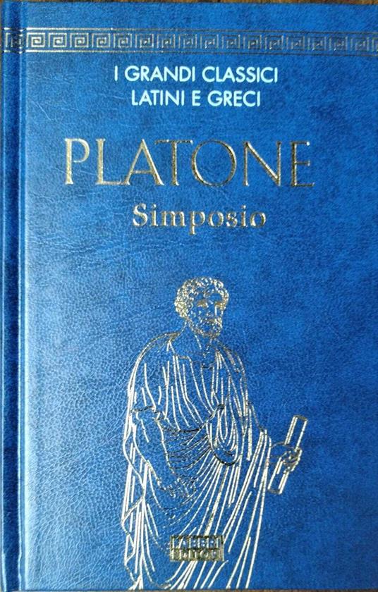 PLATONE Simposio - Vincenzo Di Benedetto - Libro Usato - Fabbri E