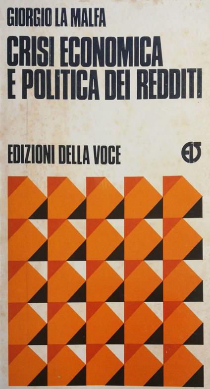 Crisi Economica e politica dei redditi - Giorgio La Malfa - copertina