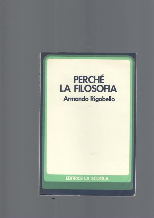 Perchè La Filosofia - Armando Rigobello - copertina