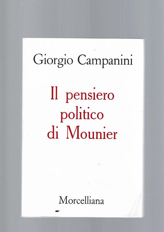 Il Pensiero Politico Di Mounier - Giorgio Campanini - copertina