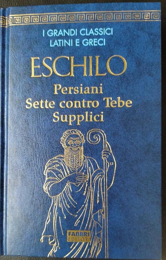 ESCHILO Persiani Sette contro Tebe Supplici - Franco Ferrari - copertina