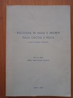 Raccolta di leggi e decreti sulla caccia e pesce