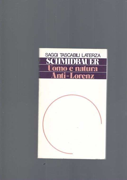 Uomo E Natura Anti-Lorenz - Wolfgang Schmidbauer - copertina