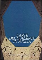 L' arte del Duecento in Puglia