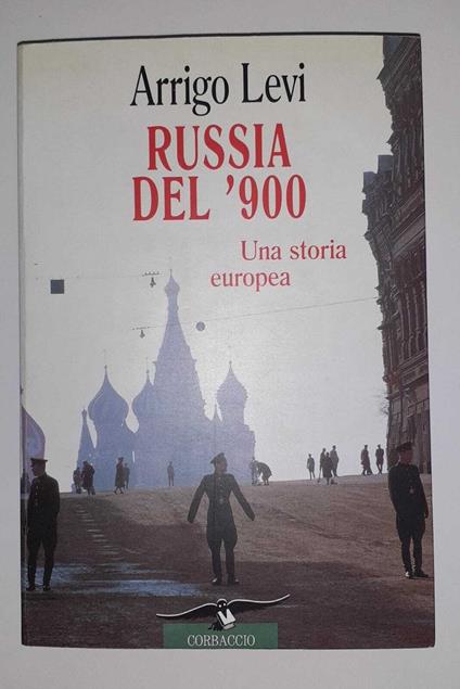 Russia Del 900. Una storia europea - Arrigo Levi - copertina