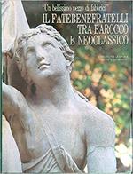 Il Fatebenefratelli tra barocco e neoclassico