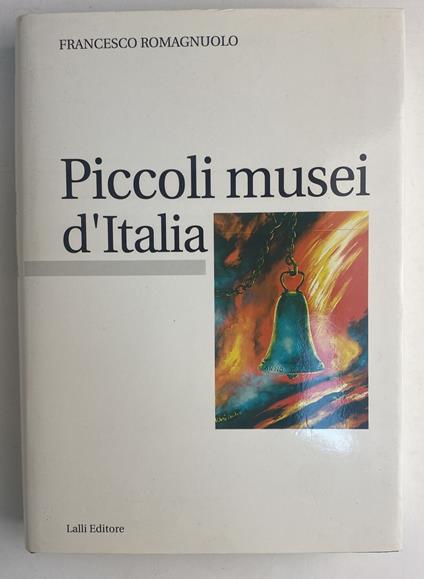 Piccoli musei d'Italia - Franco Romagnuolo - copertina