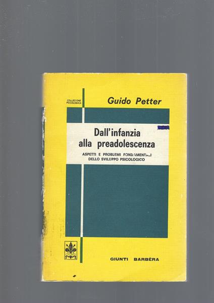 Dall' Infanzia Alla Preadolescenza - Guido Petter - copertina