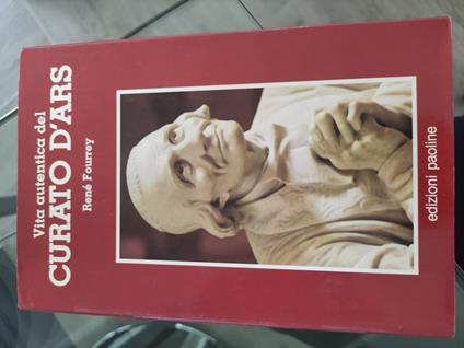 Vita autentica del curato d'Ars - René Fourrey - copertina