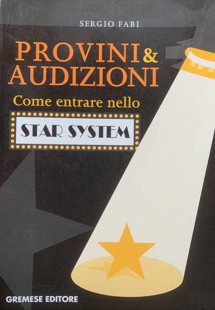 Provini & audizioni: come entrare nello star system - Sergio Fabi - copertina