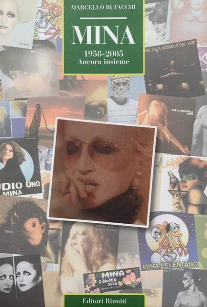 Mina. 1958-2005. Ancora insieme - Marcello Bufacchi - copertina
