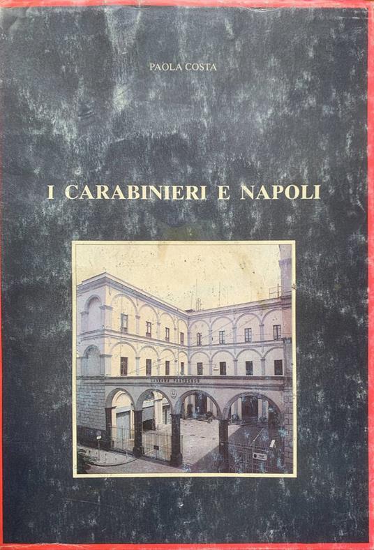 I carabinieri e Napoli - Paolo Costa - copertina