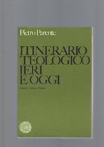 Itinerario Teologico Ieri E Oggi