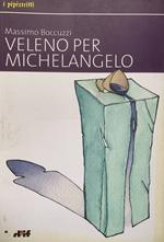 Veleno per Michelangelo