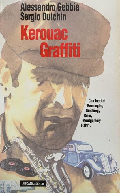 Kerouac. Graffiti - Jack Kerouac - copertina