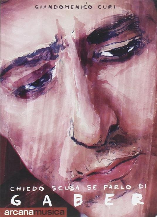 Chiedo scusa se parlo di Gaber - Giandomenico Curi - copertina
