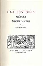 I Dogi di Venezia nella vita pubblica e privata