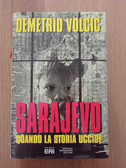 Sarajevo. Quando la storia uccide - Demetrio Volcic - copertina