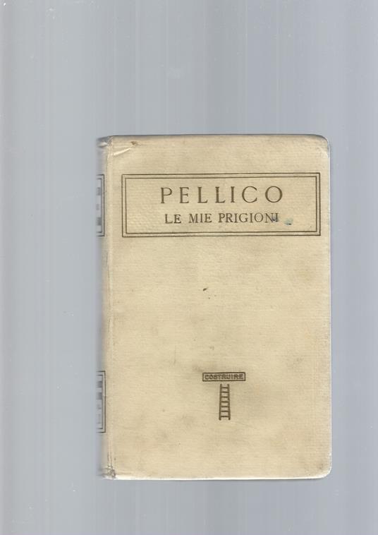 Le Mie Prigioni - Silvio Pellico - copertina