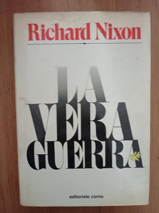 La vera guerra - Richard Nixon - copertina