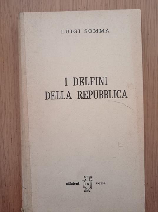 I Delfini della Repubblica - Luigi Somma - copertina