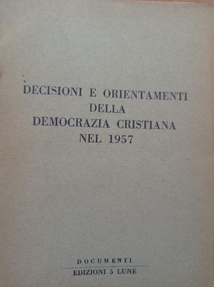 Decisioni e orientamenti della Democrazia Cristiana nel 1957 - copertina