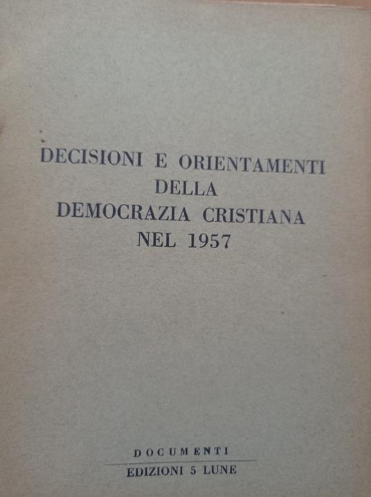 Decisioni e orientamenti della Democrazia Cristiana nel 1957 - copertina