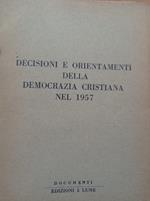 Decisioni e orientamenti della Democrazia Cristiana nel 1957