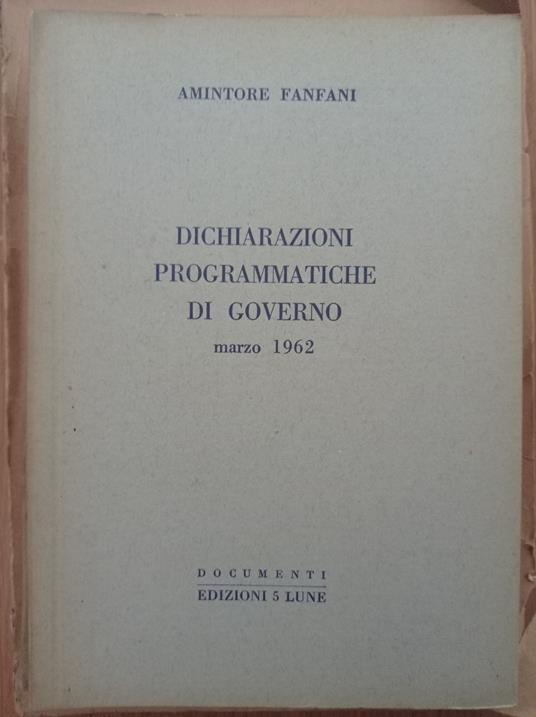 Dichiarazioni programmatiche di governo - Marzo 1962 - Amintore Fanfani - copertina